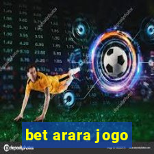 bet arara jogo